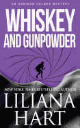 Whiskey and Gunpowder: An Addison Holmes Mystery
