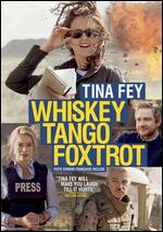 Whiskey Tango Foxtrot - Glenn Ficarra; John Requa