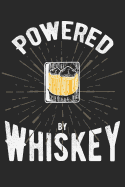 Whiskey Tasting Buch: Dein persnliches Verkostungsbuch zum selber ausfllen &#9830; fr ber 100 Whisky Sorten &#9830; Handliches 6x9 Format &#9830; Motiv: Powered by whiskey - Glas