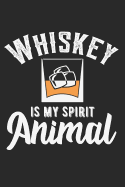 Whiskey Tasting Buch: Dein persnliches Verkostungsbuch zum selber ausfllen &#9830; fr ber 100 Whisky Sorten &#9830; Handliches 6x9 Format &#9830; Motiv: Whiskey spirit animal