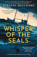 Whisper of the Seals: The nail-biting, chilling new instalment in the award-winning Detective Morales series