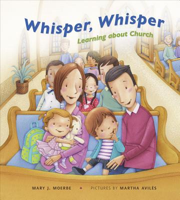 Whisper, Whisper: Learning about Church - Moerbe, Mary J