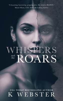 Whispers and the Roars - Webster, K