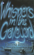 Whispers in the Graveyard - Breslin, Theresa