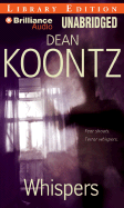 Whispers - Koontz, Dean, and Dufris, William (Read by)