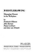 Whistle-blowing: Managing Dissent in the Workplace