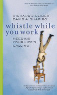 Whistle While You Work: Heeding Your Life's Calling Audio