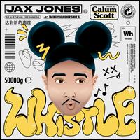 Whistle - Jax Jones 