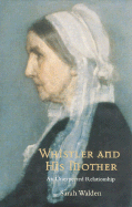Whistler and His Mother: An Unexpected Relationship: Secrets of an American Masterpiece