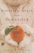Whistlin' Dixie in a Nor'easter