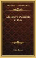 Whitaker's Dukedom (1914)