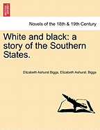 White and Black a Story of the Southern States