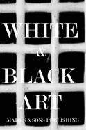 White & Black Art