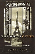 White Cities: Reports from France, 1925-1939