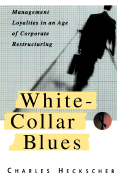 White-Collar Blues: Management Loyalties in an Age of Corporate Restructuring