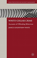 White-Collar Crime: Accounts of Offending Behaviour