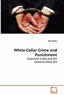 White-Collar Crime and Punishment - Corporate Codes and the Sarbanes-Oxley Act