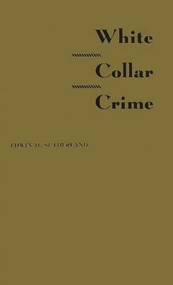 White Collar Crime - Sutherland, Edwin H