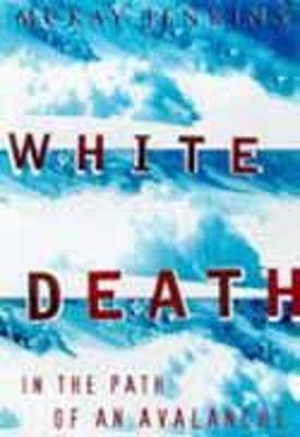 White Death: In the Path of an Avalanche - Jenkins, McKay