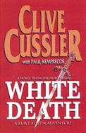White Death: NUMA 4 - Cussler, Clive, and Kemprecos, Paul