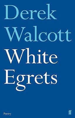 White Egrets - Estate, Derek Walcott