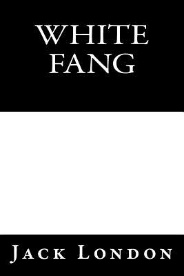 White Fang by Jack London - London, Jack