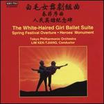 White-Haired Girl Suite; Spring Festival Overture; Heroes' Monument