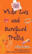 White Lies and Barefaced Truths - Hopkins, Cathy