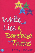 White Lies and Barefaced Truths - Hopkins, Cathy