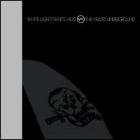 White Light/White Heat [45th Anniversary Super Deluxe by The