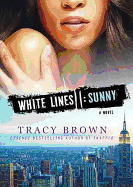 White Lines II: Sunny; A Novel
