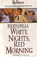 White Nights, Red Morning - Pella, Judith