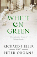 White on Green: A Portrait of Pakistan Cricket
