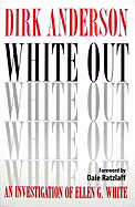 White Out: How a Prophetess's Failed Visions, Mistaken Prophecies, and Embarrassing Blunders Were Covered Up by Her Followers