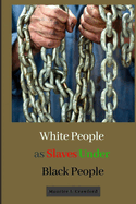 White People as Slaves Under Black People