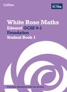 White Rose Maths: Edexcel GCSE 9-1 Foundation Student Book 1