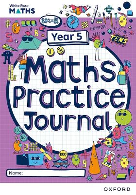 White Rose Maths Practice Journals Year 5 Workbook: Single Copy - Hamilton, Caroline, and Connolly, Mary-Kate (Series edited by)