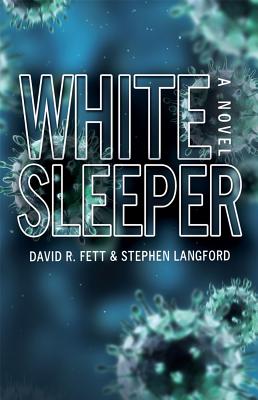 White Sleeper - Fett, David R, and Langford, Stephen