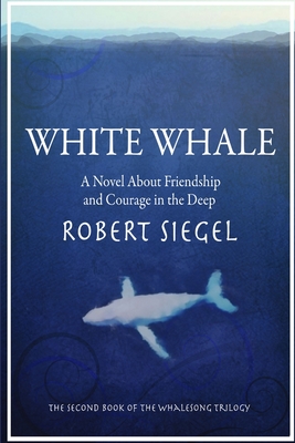 White Whale - Siegel, Robert