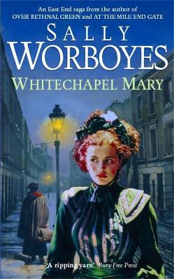 Whitechapel Mary - Worboyes, Sally