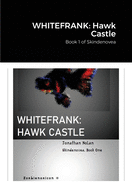 Whitefrank: Hawk Castle: Book 1 of Skindenovea