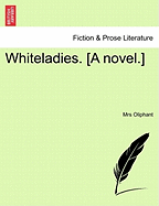 Whiteladies. [A Novel.]