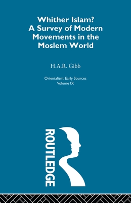 Whither Islam:Orientalism  V 9 - Gibb, H. A. R. (Editor)