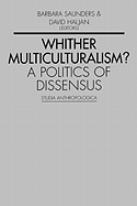 Whither Multiculturalism?: A Politics of Dissensus