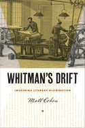 Whitman's Drift: Imagining Literary Distribution