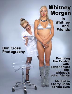 Whitney and Friends: By Don Cross Photography - Enoches, Michael T, and Cross, Don (Photographer)