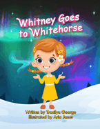Whitney Goes to Whitehorse