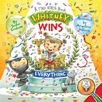 Whitney Wins Everything: A Tiny Ninja Book - Graham, Sasha