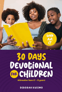 Who Am I?: 30 Days Devotional For Children Affirmative Years (7-12)