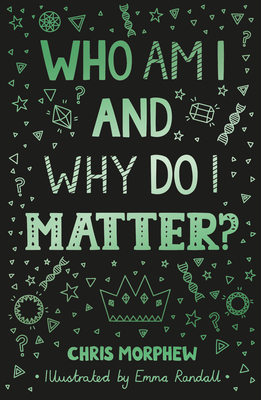 Who Am I and Why Do I Matter? - Morphew, Chris